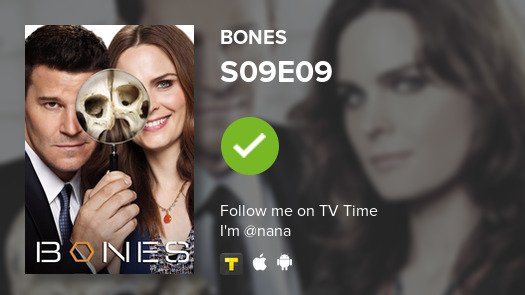 kodablunt's tweet photo. I've just watched episode S09E09 of Bones! #bones  #tvtime https://t.co/FANMzGrxqJ https://t.co/XDb5WYSNIA