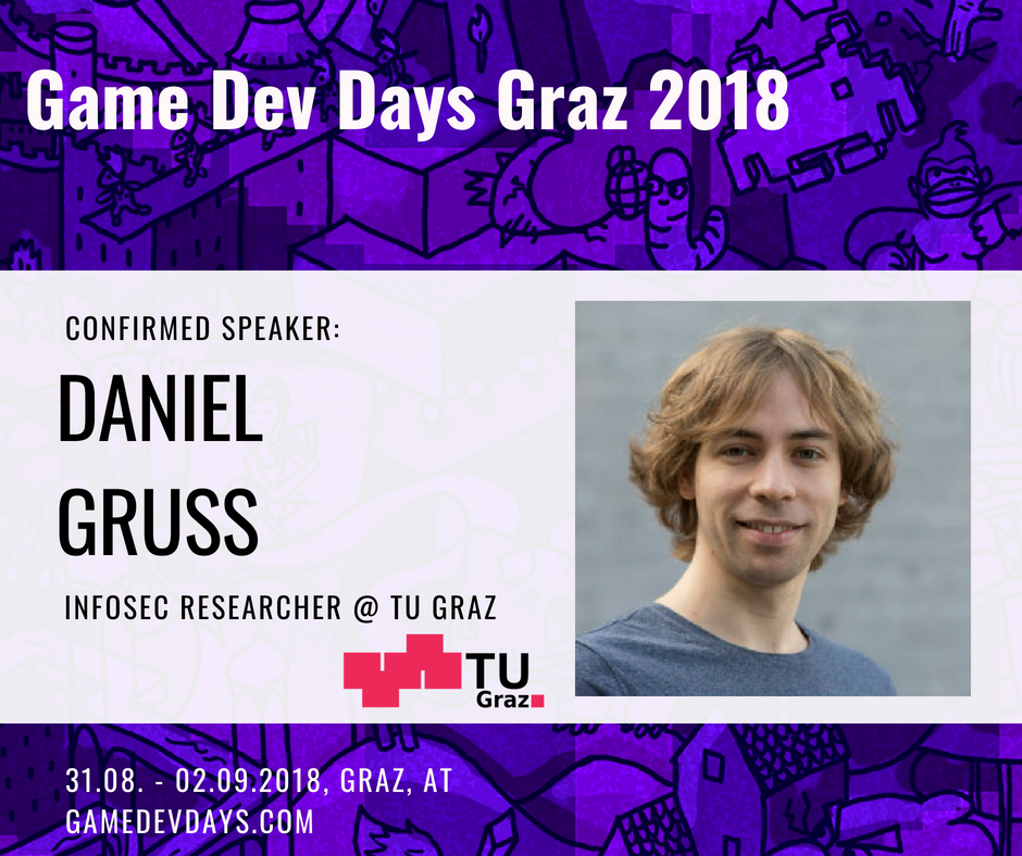gamedevdays's tweet photo. We are very excited to announce that this year we will have a dedicated #security engineering track at #gddg18 feat. @zemnmez from @Twitch (@Forbes #30under30) & @lavados @mlqxyz @misc0110 from @tugraz (#Meltdown #Spectre #intelbug)
https://t.co/G1ye0uhT1H
#gamedev #indiedev https://t.co/B4a5O99PQ4