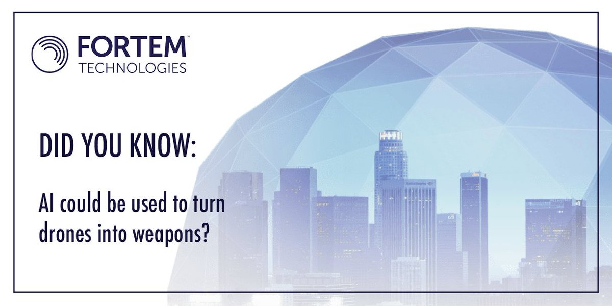 FortemTech's tweet photo. #AI could be used to turn #drones into weapons. #FortemTech's airspace intelligence, safety and security solutions mitigate risks to prevent this from happening. https://t.co/dnpgYXYNuJ