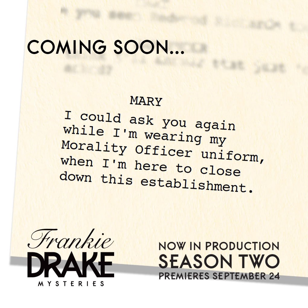 CBCFrankieDrake's tweet image. Mary's back in Season 2 and from this little script snippet, it looks like she means business! Tune in to #FrankieDrakeMysteries Season 2, September 24 on @CBC! #FDMS2