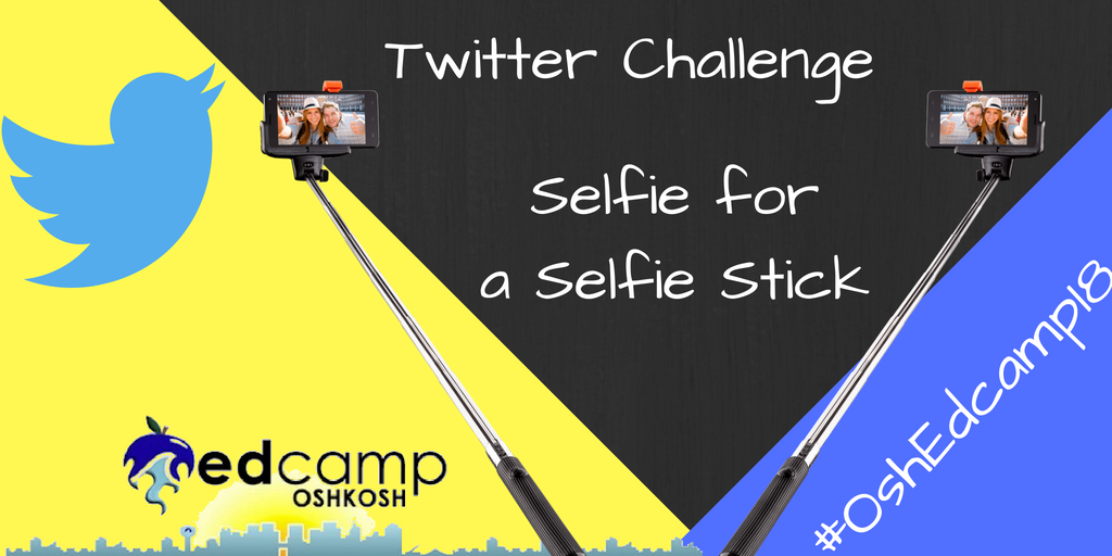 OSHEdCamp's tweet photo. Challenge 5... We're all about selfies! Snap a selfie to win a selfie stick for your classroom. #OshedCamp18 https://t.co/OIVm3oaPhk