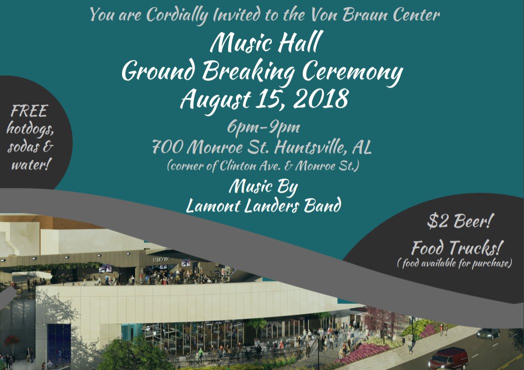 Von Braun Center (@vonbrauncenter) on Twitter photo We're celebrating & you're invited! Join us Wednesday, August 15th for the Music Hall Ground Breaking Ceremony! Music by <a href="/LAMONTLANDERSAL/">Lamont Landers Band</a>! FREE hotdogs, sodas & water! Beer for only $2! Food trucks with tasty treats available for purchase too! We're celebrating & you're invited! Join us Wednesday, August 15th for the Music Hall Ground Breaking Ceremony! Music by <a href="/LAMONTLANDERSAL/">Lamont Landers Band</a>! FREE hotdogs, sodas & water! Beer for only $2! Food trucks with tasty treats available for purchase too!
