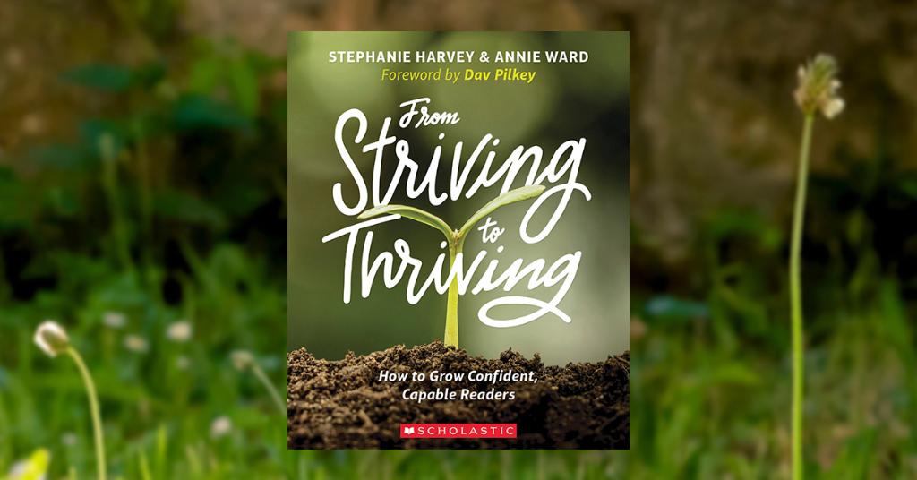ScholasticEdu's tweet photo. From Striving to Thriving authors @Stephharvey49 and @AnnieTWard want to help you empower readers in your classroom. Here are 3 tips to get you started: https://t.co/oBX69frPHg https://t.co/JgWidL2YEw