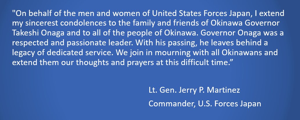 Thank you for your dedicated service, Governor Onaga. @USForcesJapan sends their deepest condolences to your friends and family.