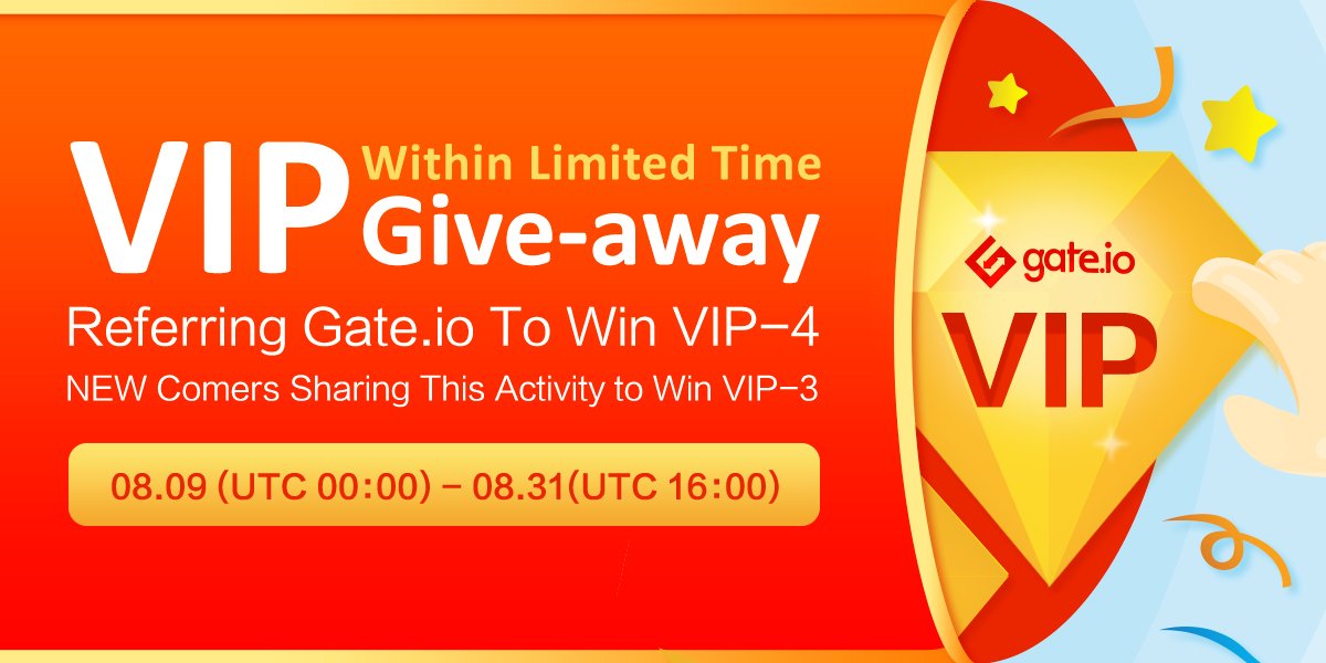 Gate's tweet photo. https://t.co/8kWqgDWNXb VIP Give-away Within Limited Time! Referring https://t.co/tEtOTJxaQA to win VIP-4, and new comers register and share this activity, complete: https://t.co/kBCDTSJDu7 to win VIP-3. See details: https://t.co/JvBhFTHdpn https://t.co/io0UYsw4b0