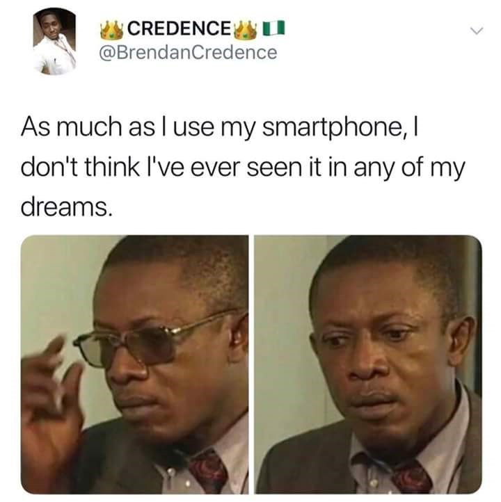 Yeah, this was the case until the other night when I had a dream and my phone was in it...I think this tweet from @BrendanCredence triggered it.