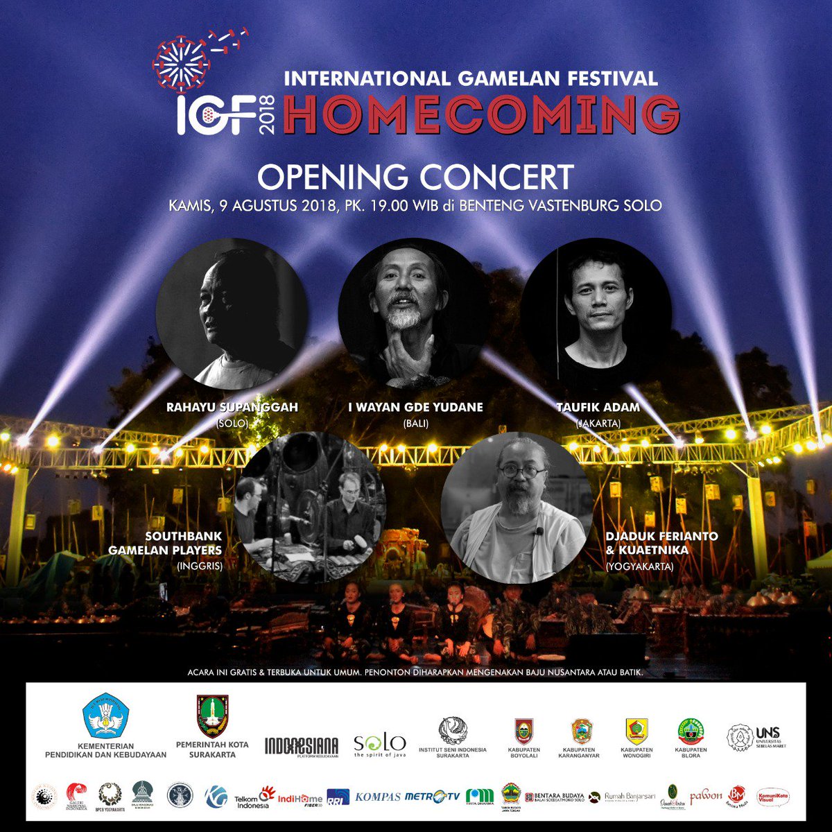 TONIGHT

Opening Concert <a href="/IGFSolo/">International Gamelan Festival 2018</a> HomeComing | Kamis 09 Agustus 2018 | 19.00-23.00 | da Benteng Vastenburg | FREE ENTRY

Dress Code: BATIK atau Pakaian Nusantara

#IGFSolo #InternationalGamelanFestival #AyokeSolo