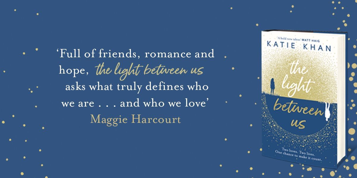 Happy publication day to the brilliant @katie_khan! #TheLightBetweenUs is out today and it is GORGEOUS.