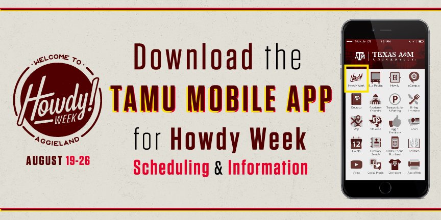 Graphic with Howdy Week logo, a phone displaying the Texas A&M app homepage, and the words "Download the TAMU mobile app for Howdy Week scheduling & information."
