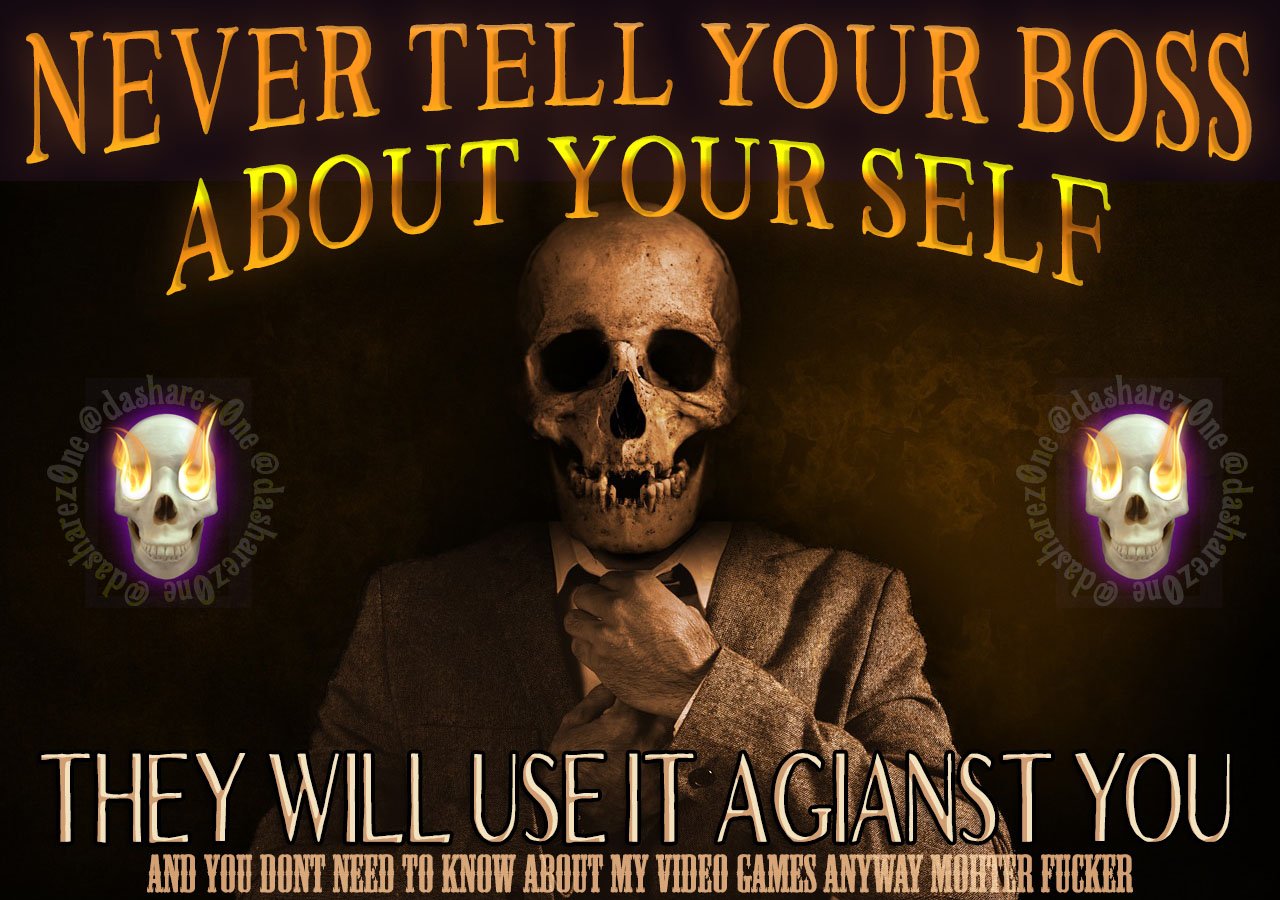 REMMINDER FROM https://t.co/Qtp3PuUDXE YUOR BOSS IS NOT YOUR FREIND