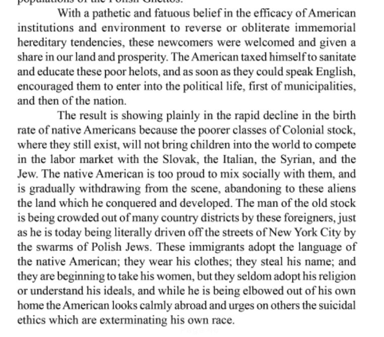 White Anglo-Saxon Protestants, Grant complained, weren't reproducing at rates fast enough to keep up with "the Slovak, the Italian, the Syrian and the Jew.""Suicidal ethics" permitted this unwanted immigration, which was already "exterminating" the old stock American "race."