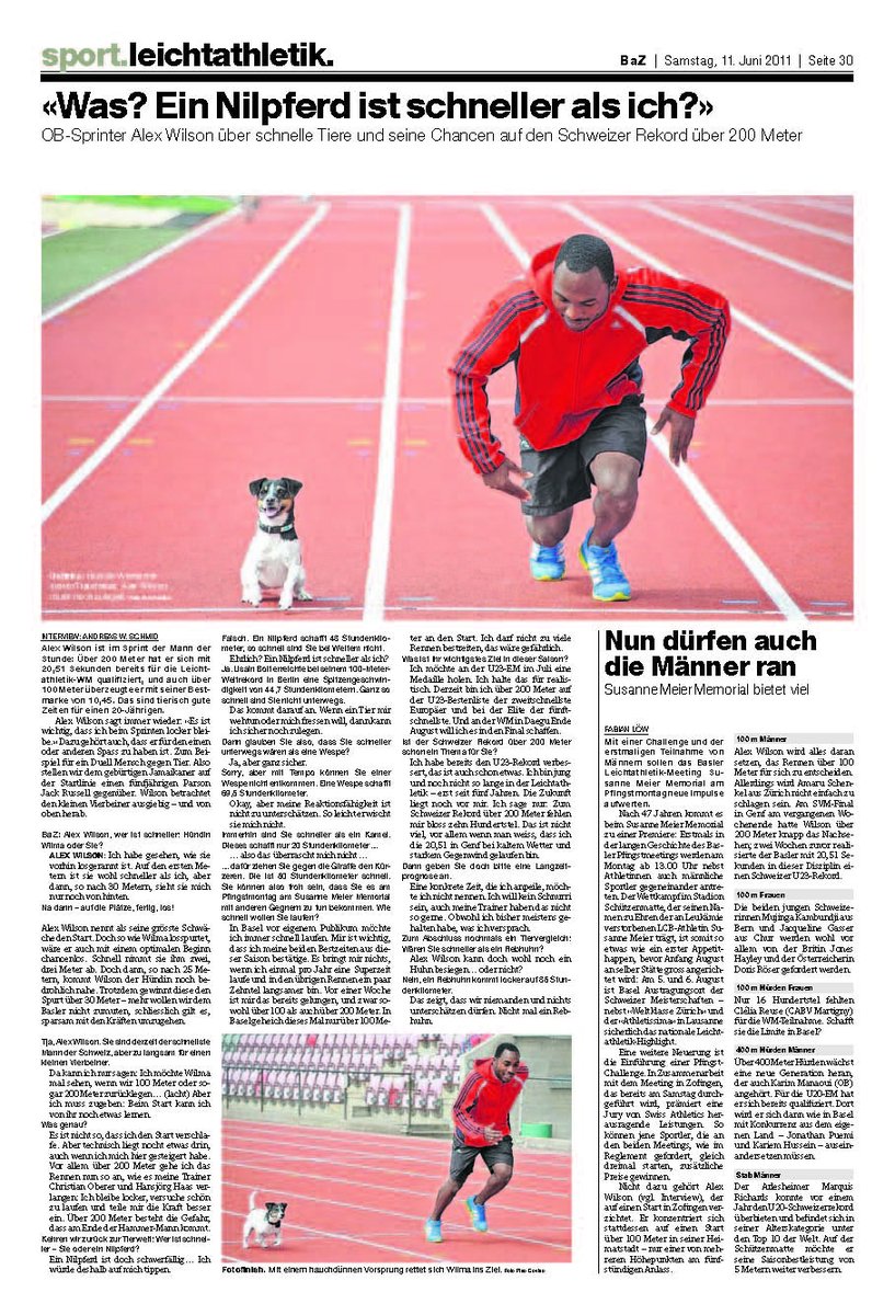 Vor sieben Jahren verlor Alex <a href="/SprintWilson/">Alex Wilson</a> den Wettlauf gegen Hund Wilma. Und sogar ein Nilpferd war damals schneller als der Basler. Aber gegen die anderen Europäer hat er heute Abend (21.05 Uhr) gute Chance auf den Sieg! Er hätte es verdient.
<a href="/SwissAthletics/">Swiss Athletics</a> <a href="/EuroAthletics/">European Athletics</a>