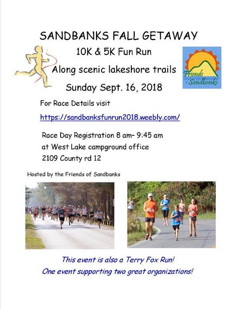 5 &amp; 10 k Sandbanks Fall Getaway Fun Run, don't miss out on you t-shirt! Sign up before August 17 to be guaranteed a  t-shirt! :)