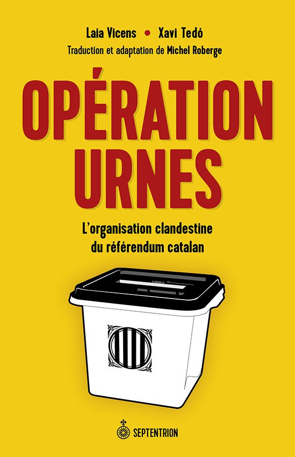 Opération urnes : l'organisation clandestine du référendum catalan, en librairie dès le 4 septembre au Québec - <a href="/SeptentrionEd/">Editions Septentrion</a>, <a href="/laiavicens/">Laia Vicens</a> <a href="/xavitedo/">Xavi Tedó</a> et <a href="/MichelRoberge/">MichelRoberge</a>, avec les préfaces d'<a href="/antonibassas/">Antoni Bassas</a> et <a href="/aussant/">Jean-Martin Aussant</a> septentrion.qc.ca/catalogue/oper…