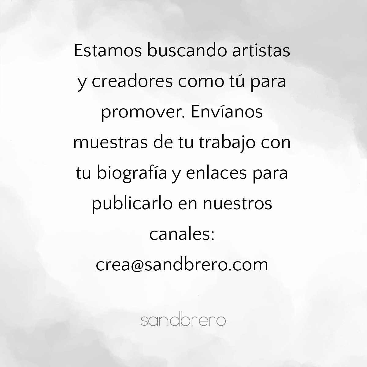 sandbrero's tweet photo. Estamos buscando artistas y creadores como tú para promover. Envíanos  muestras de tu trabajo con tu biografía y enlaces para publicarlo en  nuestros canales. Escríbenos a crea@sandbrero.com https://t.co/t5SV6KC6De