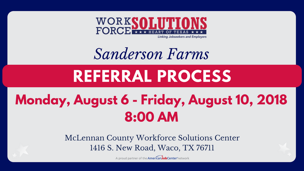 HOTWorkforce's tweet photo. Referral Process event for Sanderson Farms happening at the McLennan County Workforce Solutions Center Monday,Aug. 6th - Friday, Aug. 10th beginning at 8AM each day. #hotworkforce https://t.co/1pcLH8kczm