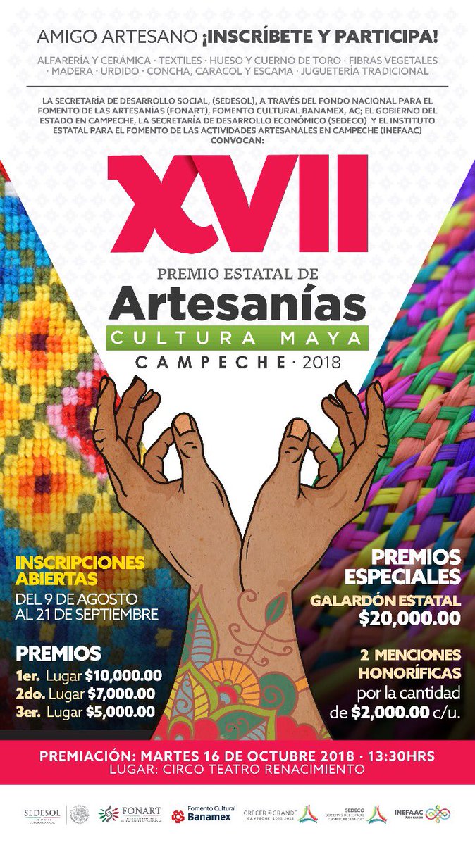 Amigo Artesano! Participa en el Décimo Séptimo Premio Estatal de Artesanía Cultura Maya Campeche e inscribe hasta 3 piezas en cualquiera de las 9 categorías. Informes en las oficinas del INEFAAC: Torres de Cristal, Torre A 2do piso y al teléfono 81 690 88. Recuerda que es gratis.