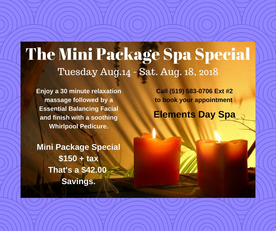 Flash Spa Special - Aug 14 - Aug 18, 2018
Call (519)583-0706 Ext #2 to make your appointment