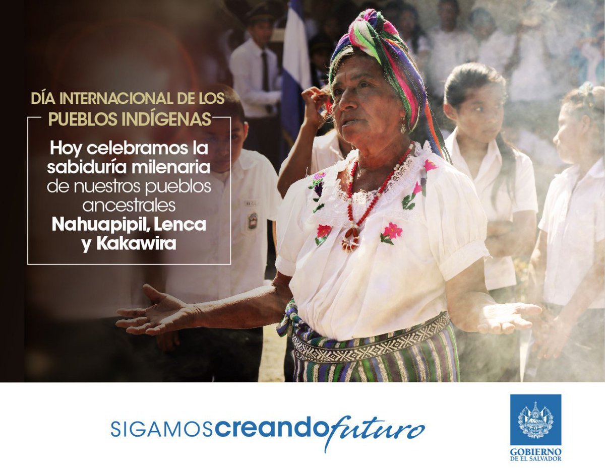 El Gobierno de El Salvador promueve políticas de inclusión social sin precedentes para la garantía de derechos, reconocimiento de la cultura e identidad y la participación de los pueblos ancestrales. #DíaInternacionalDeLosPueblosIndígenas