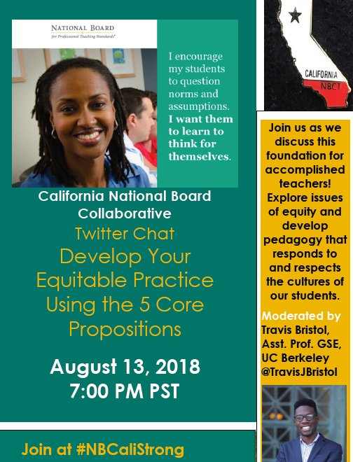 NBCALIStrong's tweet photo. Join us Monday, August 13 at 7:00PM PST as we explore using the 5 Core Propositions to develop a more equitable practice. Asst. Professor Travis Bristol from UC Berkeley will be moderating this chat. Please share this widely! #NBCalistrong #NBCTStrong #edchat https://t.co/otPgGcEtW9