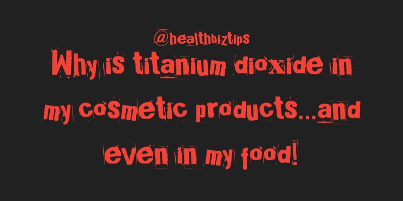 Healthbiztips's tweet image. Why is titanium dioxide in my cosmetic products...and even in my food!
15 Facts about Titanium dioxide
nursestutorial.blogspot.com/2018/08/15-fac…