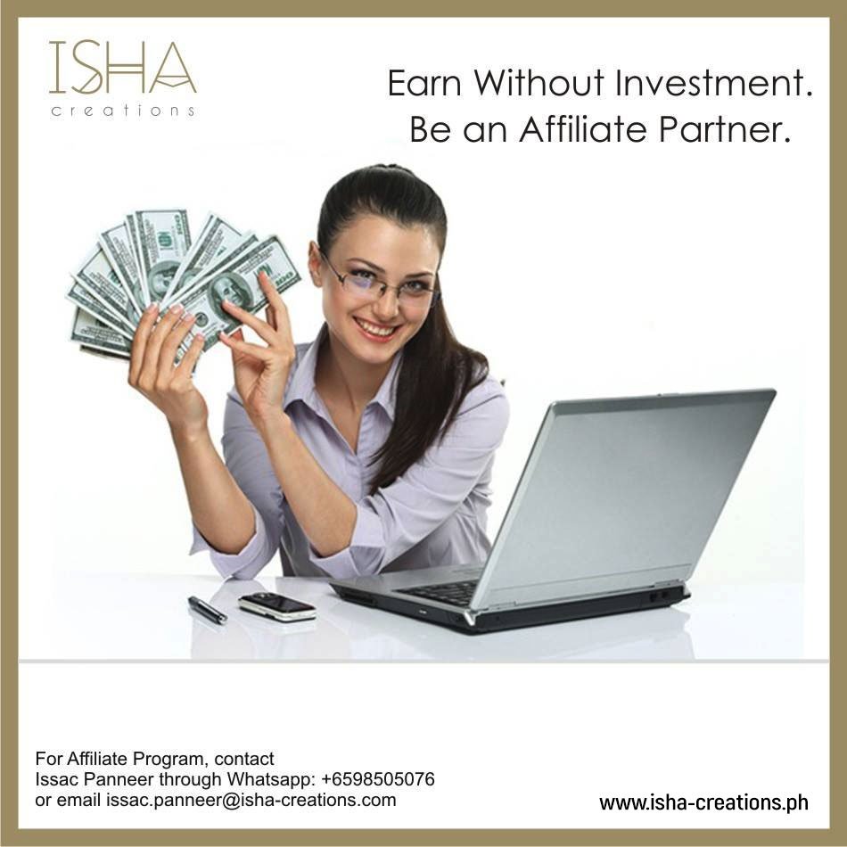 Earn Without Investment. Be an Affiliate Partner.
For more info, visit isha-creations.ph
or email us at info@isha-creations.com
#affilatemarketing #businessmindedpeople #extramoney #ishacreations #businessopportunities #entreprenures #entreprenureship #makemoney