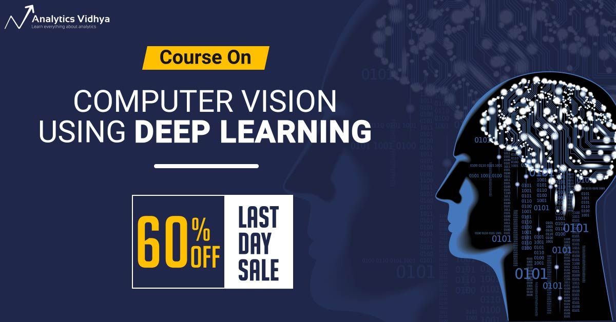 AnalyticsVidhya's tweet photo. Hurry! Last day to Avail 60% discount! Learn to build your own models on #ImageClassification #ComputerVision #AgeDetection #FaceRecognition using #DeepLearning. Apply coupon code CV10160 to avail the course at Rs.12,000 only. Get it here: https://t.co/1j01BZIGBb https://t.co/jNkLsV9Qes