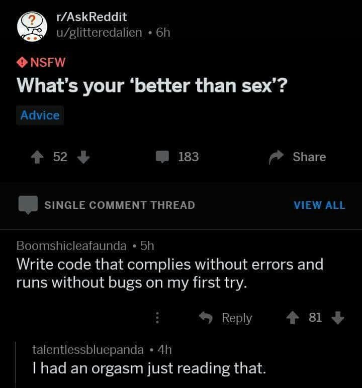 Nitxzy1's tweet image. Now this is better than sex.
#CoderThings 😂😂😂