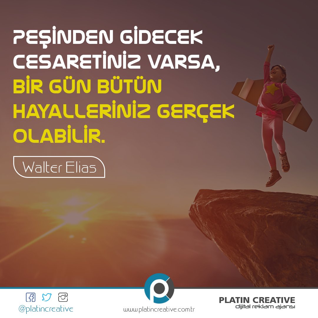 Peşinden gidecek cesaretiniz varsa, bir gün bütün hayalleriniz gerçek olabilir.

#platincreative #girişim #girişimci #reklam #logo #kurumsalkimlik