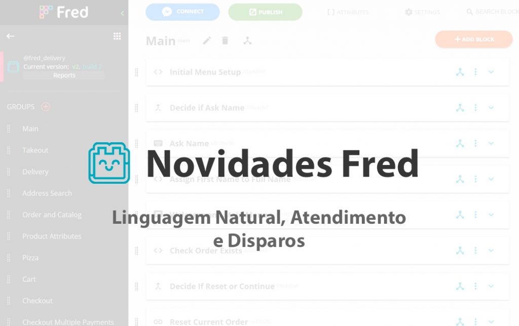 FredChatbots's tweet image. Novidades Fred: Linguagem Natural, Atendimento Humano e Push Notifications (Disparos) - fredapp.com.br/blog/novidades…