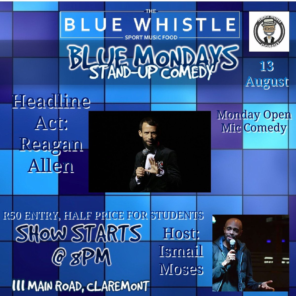 #BlueMondayComedy on the 13th of August at The Blue Whistle

Hosted by <a href="/PungDubious/">Ismail Moses</a> and Headliner <a href="/ReagenAllen/">Reagen Allen</a> 

R50 entry | Half Price for Students | Women Enter FREE

#SAComedy #IsmailMosesComedy #ReagenAllen #OpenMicComedy #comedy #standupcomedy #WomensMonth2018
