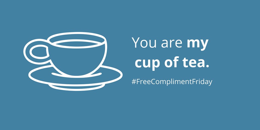 NextActionDgtl's tweet photo. Who is your life is "your cup of tea?" Tell her or him today. #FreeComplimentFriday #NextInspiration https://t.co/pR7S9vitHI