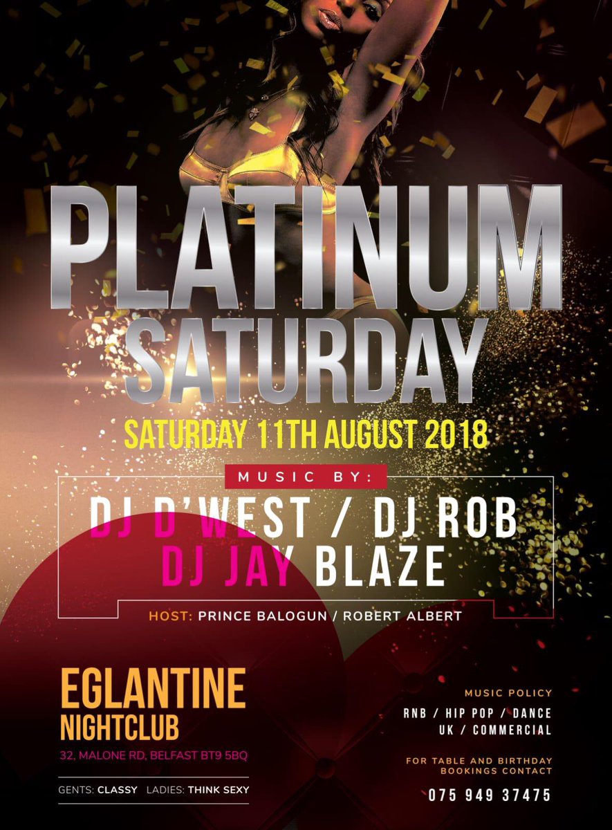 Tomorrow night it all goes down at PLATINUM SATURDAY only at <a href="/eglantinebar/">Eglantine Bar</a> .
DJs on the night:
D - WEST 
DJ ROB
JAY BLAZE
A night of R&amp;B - Hip Hop - Dancehall -
UKG - Commercial