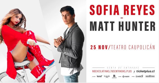 reyes_chile's tweet photo. @CharcoChile nos trae a dos idolos juveniles del momento ¡Matt Hunter y Sofía Reyes en concierto! Consigue tus entradas en https://t.co/8RWRmGuHBv https://t.co/LWEtPPWIgR
