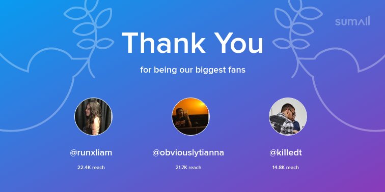 Our biggest fans this week: @runxliam, @obviouslytianna, @kiIIedt. Thank you! via sumall.com/thankyou?utm_s…