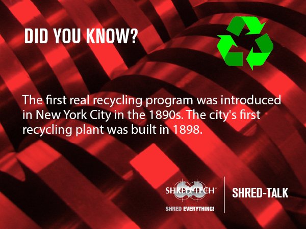ShredTechCorp's tweet photo. DID YOU KNOW?
The first real recycling program was introduced in New York City in the 1890s. The city's first recycling plant was built in 1898. #ShredTech #ShredTalk #ShredEverything https://t.co/aTOm1IqO4K
