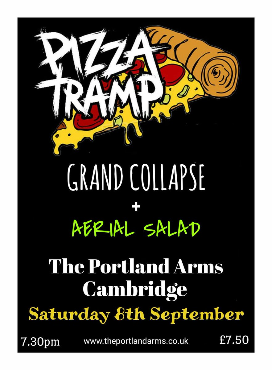 A night of Welsh Hardcore Punk Thrash Noise in Cambridge. <a href="/PizzaTrampUK/">PizzaTramp</a> play <a href="/ThePortlandArms/">The Portland Arms</a> on Saturday 8th September with <a href="/GrandCollapse/">Grand Collapse</a> and Madchester's finest Pop Punkers @aerial_salad. Tickets £7.50
youtu.be/eGQ6q5GyAkE 
youtu.be/jOBwxQFUnjY
youtu.be/ZoQQBZC_RqA