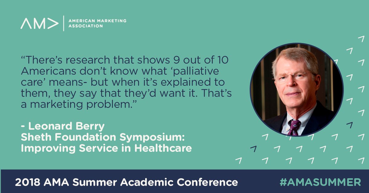 AMA_Marketing's tweet photo. “There’s research that shows that 9 out of 10 Americans don’t know what ‘palliative care’ means—but when it’s explained to them, they say that they’d want it. That’s a marketing problem.”—@ProfLenBerry, Sheth Foundation Symposium: Improving Service in Healthcare #summerama https://t.co/8oHiZ2VlOJ