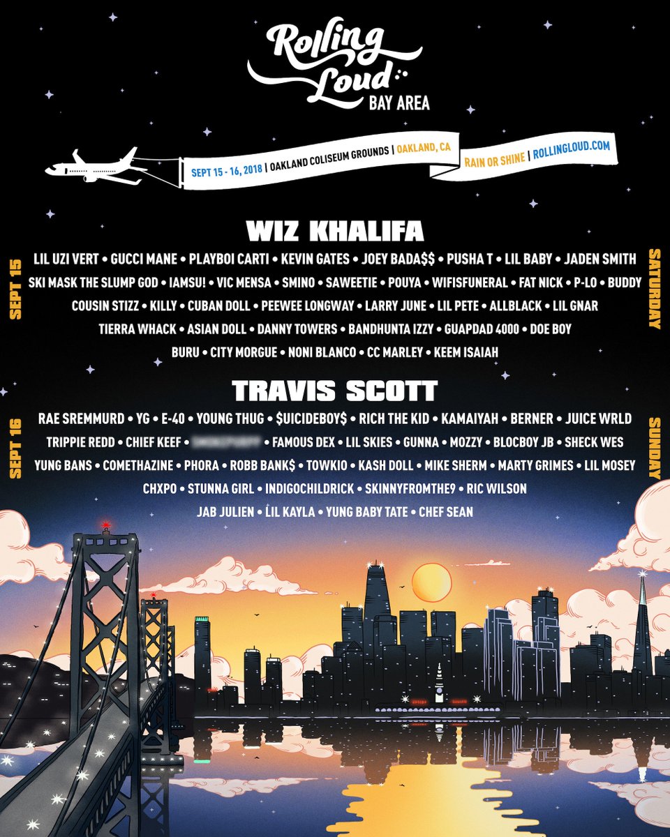 UPDATED ROLLING LOUD BAY AREA 2018 LINEUP

 PLEASE WELCOME UZI, CARTI, YG, SMINO &amp; CHXPO

 LIMITED 2-DAY TICKETS AVAILABLE (NO SINGLE DAYS)

 RollingLoud.com/sftix
