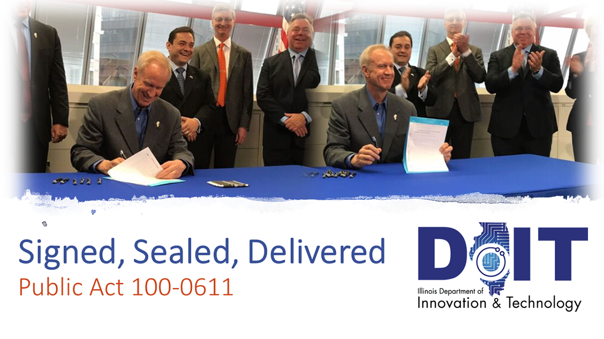 IllinoisDoIT's tweet photo. Signed! Sealed! Delivered!
In July, DoIT was approved as an official state agency! We’re looking forward to providing quality IT service to the state of IL.
Follow us and hear about DoIT successes and the future of IL tech services. #doitthinkit https://t.co/qmIMui0Tkc