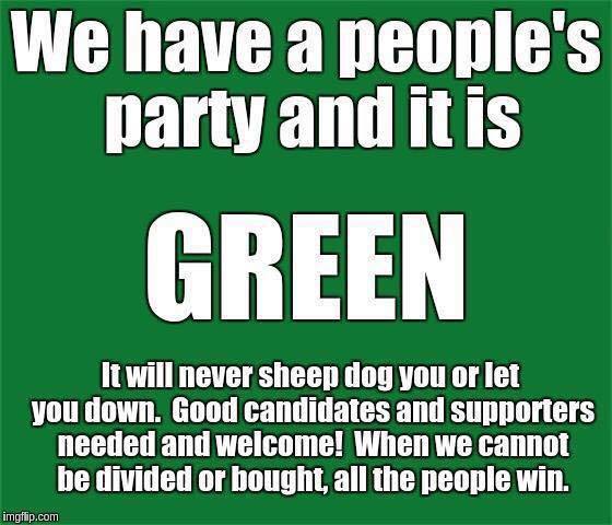 How bad must it get before you realize...that same old, same old...just doesn't work anymore?

#WeAreGreen #PeoplesParty
