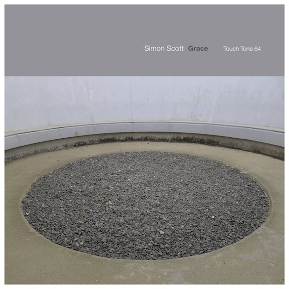 OUT NOW <a href="/_SimonScott/">simon scott</a> 'Grace' [Tone 64] | touch333.bandcamp.com/album/grace
