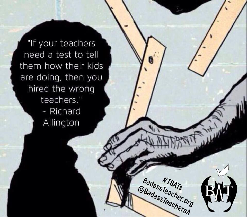 BadassTeachersA's tweet image. Teachers don't need a test to know how their students are doing. They are in the room with them day after day. It's the politicians that tell teachers they must give those Big Standardize "BS" tests. What a waste of time. #TeachNotTest. #TBATs @ctbadassteacher @DelawareBATs