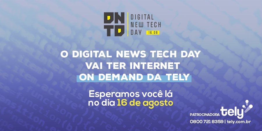 somosmaistely's tweet photo. A Tely é patrocinadora do Digital New Tech Day. Nossa internet On Demand vai conectar pessoas, novidades, tecnologias e negócios no evento, destinado a profissionais e estudantes antenados nas Novas Tecnologias. Saiba mais em https://t.co/VJw6Ayjjob. #Tely #dntd #NovasTecnologias https://t.co/KUaGZNYinU