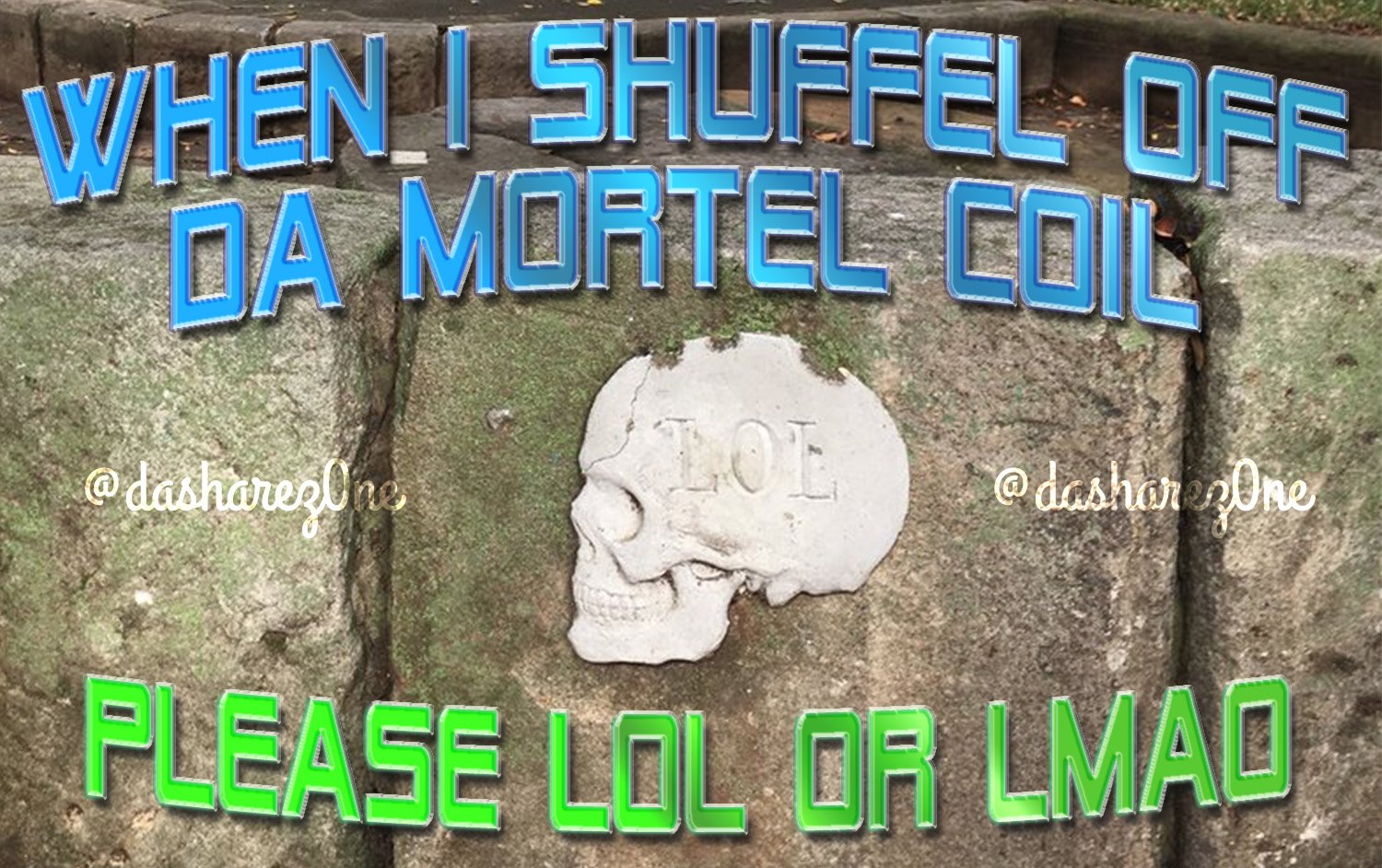 WE ALL GOTTA DIE SO THROW ME A LMAO  https://t.co/Qtp3PuUDXE ADMIN -