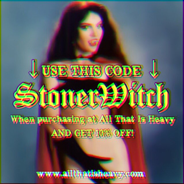 🔥Use discount code ‘StonerWitch’ to receive 10% off your order at ALL THAT IS HEAVY: allthatisheavy.com 🔥