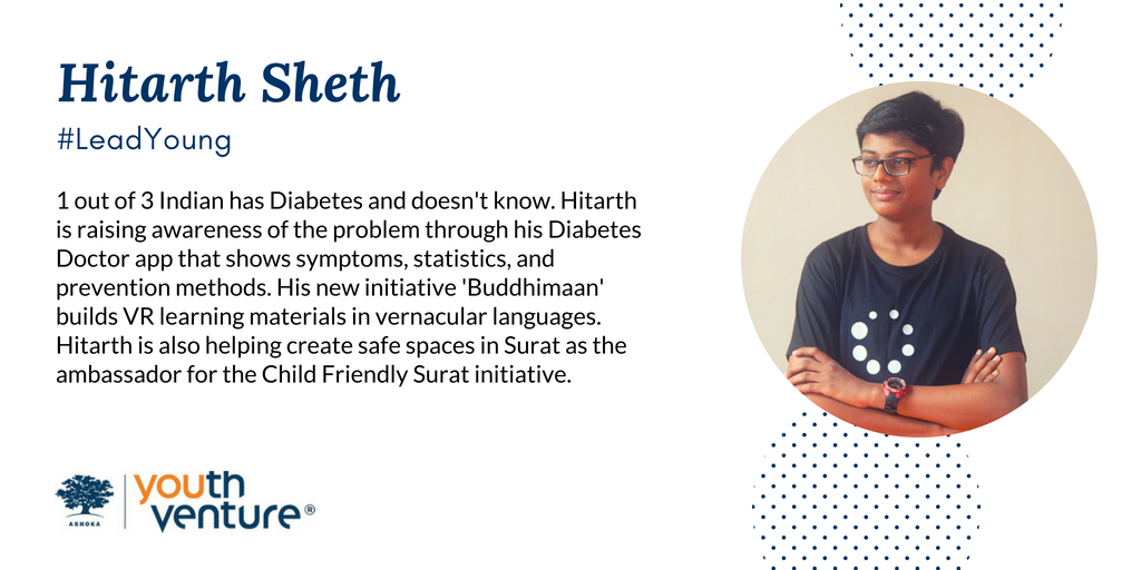 AshokaIndia's tweet photo. An App to alert you of your diabetic condition and VR to help with learning, @Ashoka Youth Venturer Hitarth Sheth is using tech to solve some of India's biggest challenges. Way to go! #InternationalYouthDay #SafeSpaces4Youth #LeadYoung https://t.co/UQBK1YlRfQ