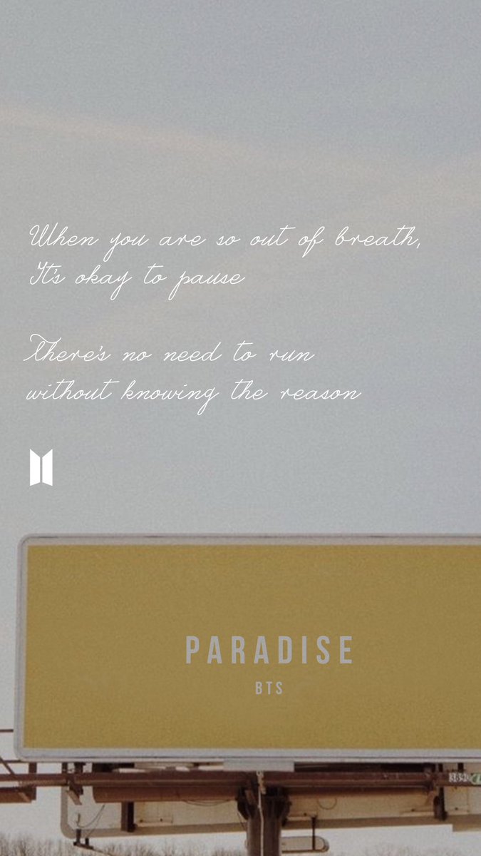 BTS Lyrics ⁷ on X: There's no need to run without the reason. Paradise -  BTS --- @BTS_twt #lyrics #quotes #inspiration #wallpaper #lockscreen  #aesthetic #mood #paradise #MotivationMonday #life #WednesdayWisdom   / X