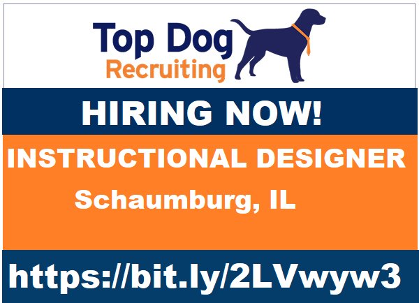 topdogrecruit's tweet photo. INSTRUCTIONAL DESIGNER #TRAINING #learning #class #instruction #education #elearning #distancelearning #classdesign #coursedesign #hiring #job #jobs #chicago #il #trainigjobs #hr #humanresources https://t.co/bjnN6VTMBT https://t.co/cbLCKfc3Vu