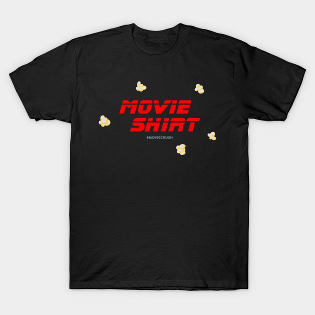 Movie Crush merch: Movie Shirt